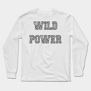 Wild Power Long Sleeve T-Shirt